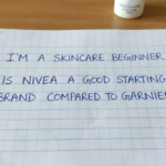 I’m a Skincare Beginner. Is Nivea a Good Starting Brand Compared to Garnier?