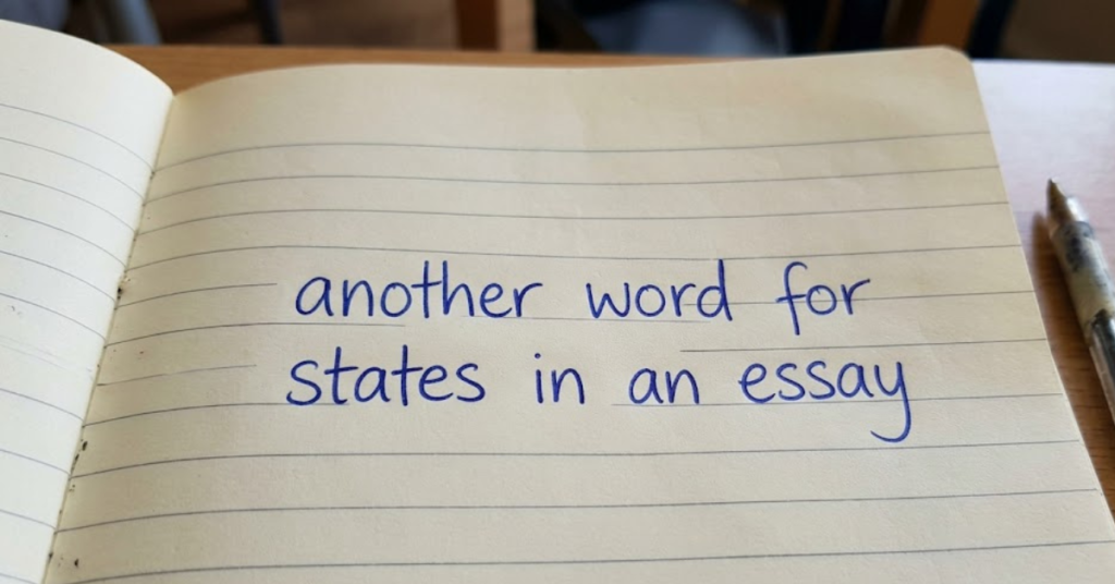 Another Word for “States” in an Essay: Best Synonyms & Usage Guide